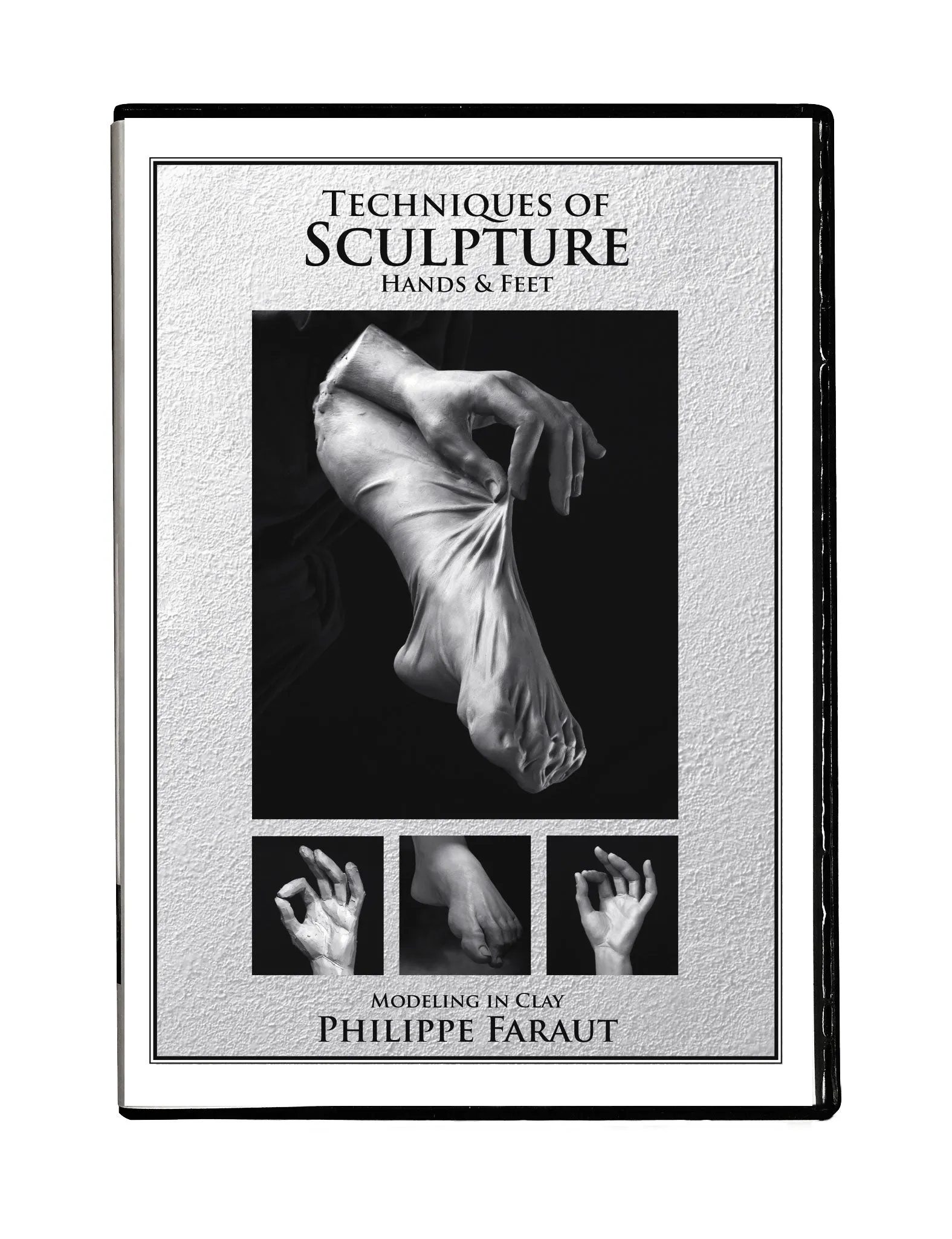 DVD #6: Techniques of Sculpture: Hands & Feet